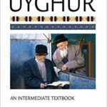 Uyghur : An Intermediate Textbook